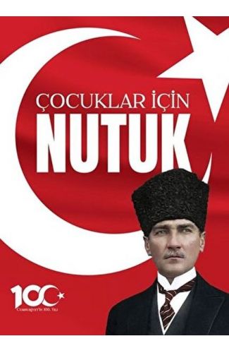 100. Yıl'a Özel Çocuklar için Nutuk