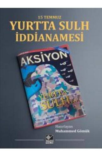 15 Temmuz Yurtta Sulh İddianamesi