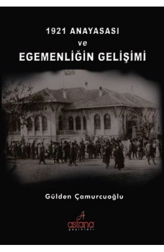 1921 Anayasası ve Egemenliğin Gelişimi