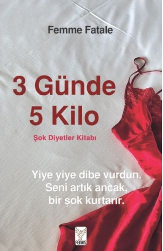 3 Günde 5 Kilo- Şok Diyetler Kitabı