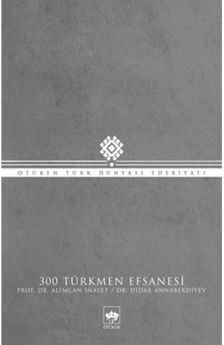 300 Türkmen Efsanesi