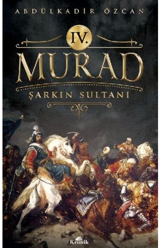 4. Murad - Şarkın Sultanı