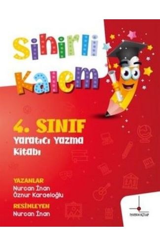 4. Sınıf Yaratıcı Yazma Kitabı - Sihirli Kalem