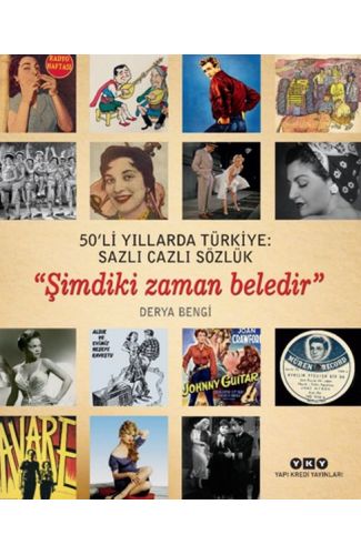 50'li Yıllarda Türkiye - Sazlı Cazlı Sözlük - Şimdiki Zaman Beledir