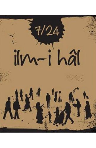 7/24 İlm-i hal