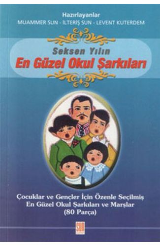 80 Yılın En Güzel Okul Şarkıları