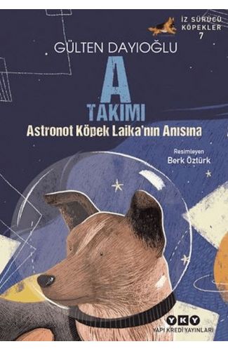 A Takımı İz Sürücü Köpekler 7 - Astronot Köpek Laika'nın Anısına