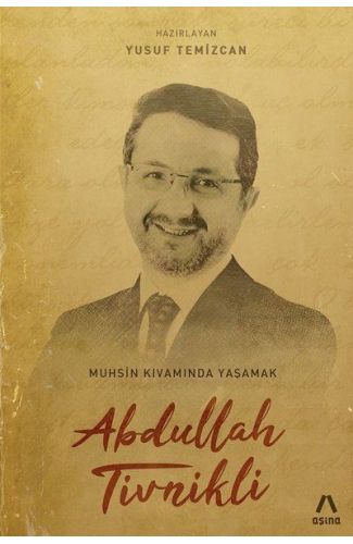 Abdullah Tivinikli - Muhsin Kıvamında Yaşamak