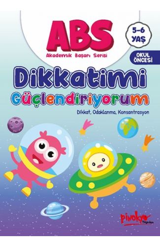 ABS 5-6 Yaş Dikkatimi Güçlendiriyorum