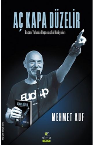 Aç Kapa Düzelir - Başarı Yolunda Başarısızlık Hikâyeleri