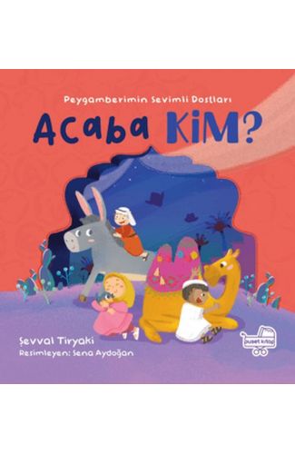 Acaba Kim Peygamberimin Sevimli Dostları
