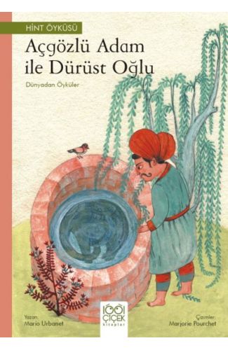 Açgözlü Adam ile Dürüst Oğlu – Dünyadan Öyküler