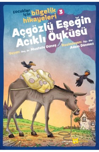 Açgözlü Eşeğin Acıklı Öyküsü - Çocuklar İçin Bilgelik Hikayeleri 3