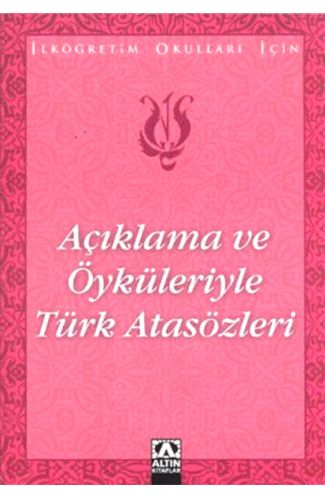 Açıklama ve Öyküleriyle Türk Atasözleri