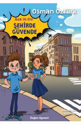 Ada İle Efe Şehirde Güvende
