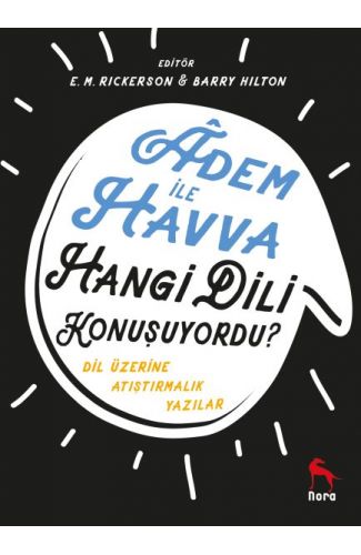 Adem İle Havva Hangi Dili Konuşuyordu? - Dil Üzerine Atıştırmalık Yazılar