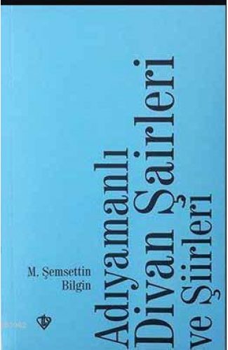 Adıyamanlı Divan Şairleri ve Şiirleri