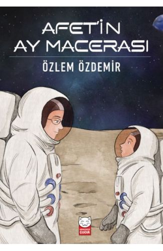 Afet’in Ay Macerası