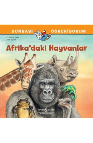 Afrika’daki Hayvanlar Dünyayı Öğreniyorum