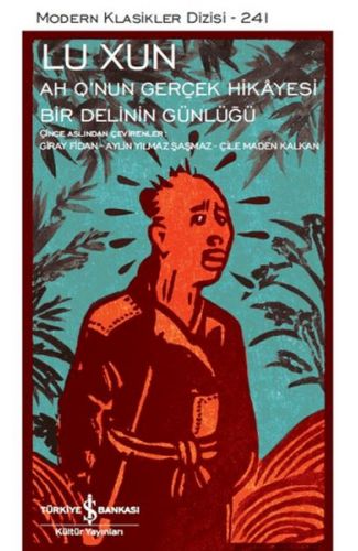 Ah Q’nun Gerçek Hikâyesi ile Bir Delinin Günlüğü - Modern Klasikler Dizisi