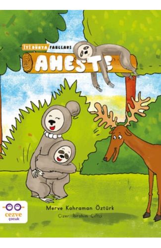 Aheste - İyi Dünya Fablları