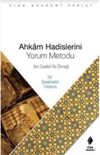 Ahkam Hadislerini Yorum Metodu