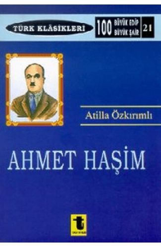 Ahmet Haşim - Türk Klasikleri 21