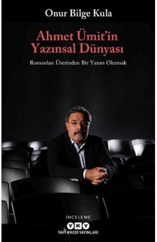 Ahmet Ümit’in Yazınsal Dünyası