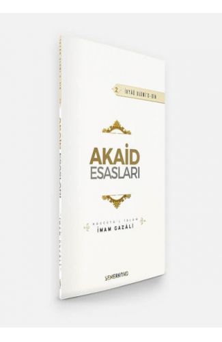 Akaid Esasları - İhya-u Ulumiddin