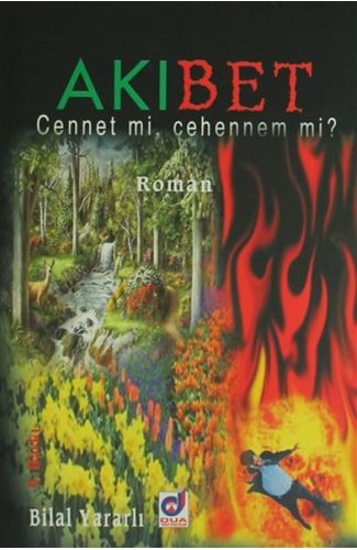 Akıbet - Cennet mi, Cehennem mi?