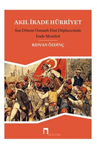 Akıl, İrade Hürriyet