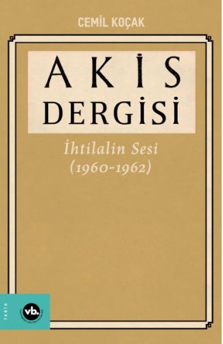 Akis Dergisi İhtilalin Sesi (1960-1962) 4. Cilt