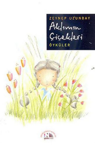 Aklımın Çiçekleri (Öyküler)