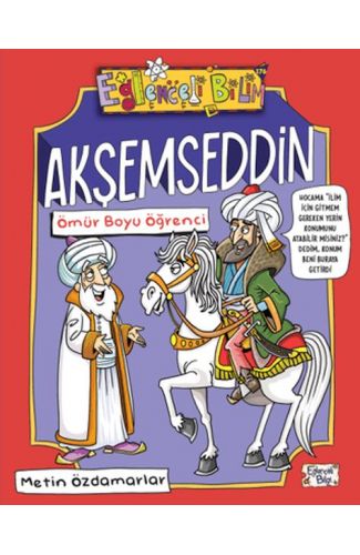 Akşemseddin - Ömür Boyu Öğrenci