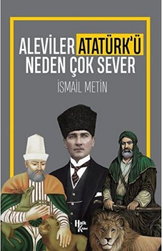 Aleviler Atatürk'ü Neden Çok Sever