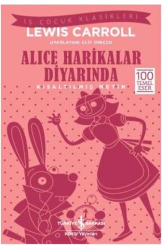 Alice Harikalar Diyarında (Kısaltılmış Metin)