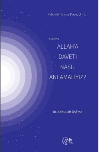 Allah’a Daveti Nasıl Anlamalıyız