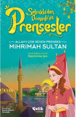 Allah'ı Çok Seven Prenses Mihrimah Sultan
