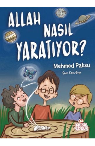 Allah Nasıl Yaratıyor ?