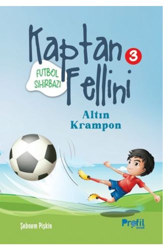 Altın Krampon - Futbol Sihirbazı Kaptan Fellini 3