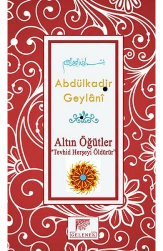 Altın Öğütler “Tevhid Herşeyi Öldürür”