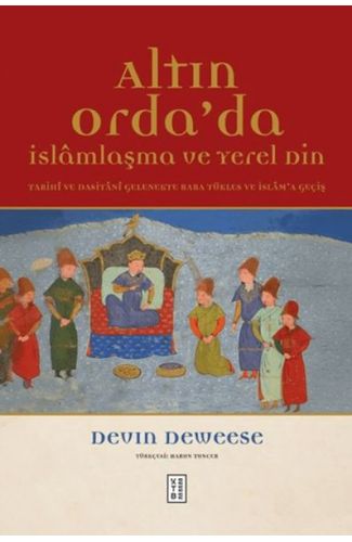 Altın Orda'da İslamlaşma ve Yerel Din