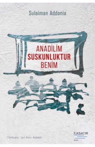 Anadilim Suskunluktur Benim