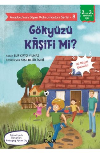 Anadolu'nun Süper Kahramanları Serisi-8-Gökyüzü Kâşifi mi?