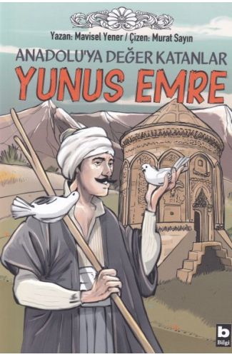 Anadoluya Değer Katanlar Yunus Emre