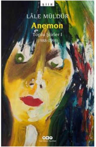 Anemon Toplu Şiirler (1988-1998)
