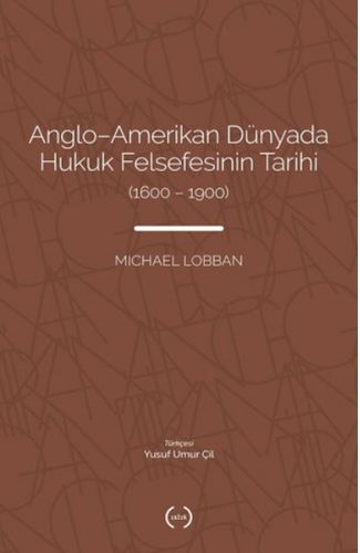 Anglo-Amerikan Dünyada Hukuk Felsefesinin Tarihi (1600-1900)