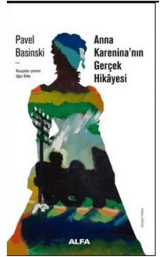 Anna Karenina'nın Gerçek Hikayesi