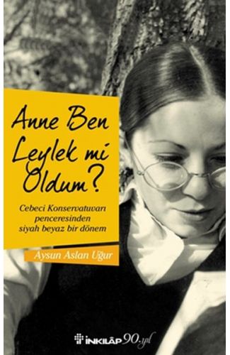 Anne Ben Leylek mi Oldum ?