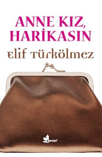 Anne Kız, Harikasın